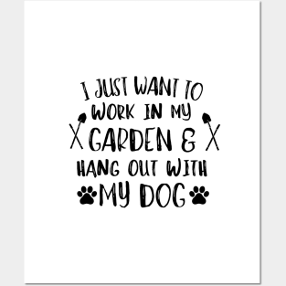 I just want to work in my garden and hangout with my dog. Posters and Art